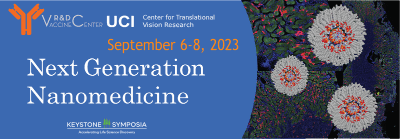 Logos on top: R&D Vaccine Center. UCI Center for Translational Vision Research. Text says: September 6-8, 2023, Next Generation Nanomedicine. Bottom logo: Keystone Symposia. Accelerating Life Science Discovery.
