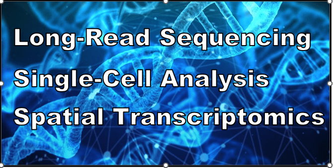 Text says: Long-Read Sequencing Single Cell Analysis Spatial Transcriptomics 